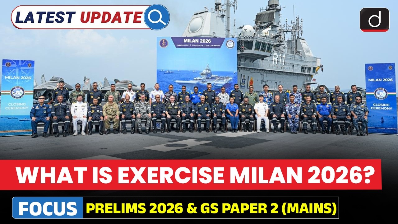 MILAN 2026 Exercise | India&rsquo;s Maritime Strength & Security | Latest Update | Drishti IAS English