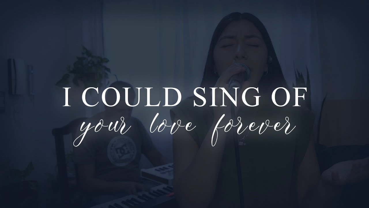 I Could Sing of Your Love Forever (Bilingual Worship)