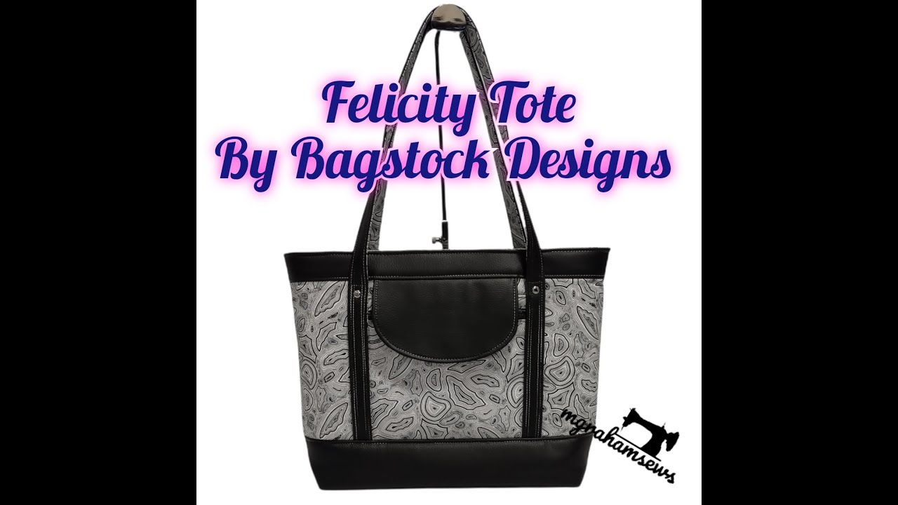 Felicity Tote by Bagstock Designs - Full Video Tutorial