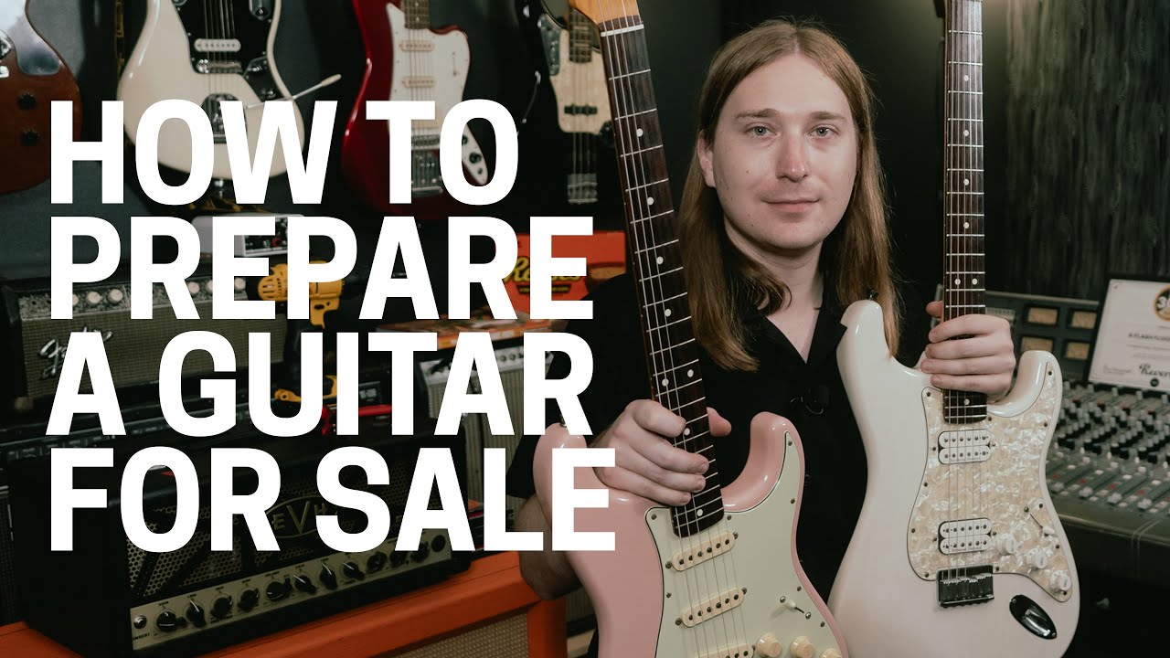 How To Prepare Your Guitar To Sell Successfully!