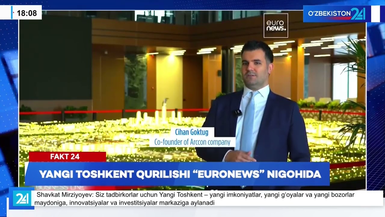 Yangi Toshkent qurilishi “Euronews” nigohida I Fakt 24 21.08.2025