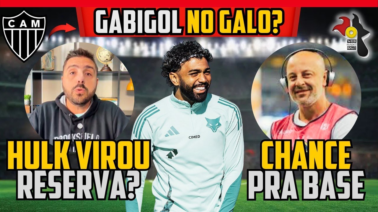 💣 SAMPAOLI QUER GABIGOL NO GALO 🔥 HULK VIROU RESERVA?