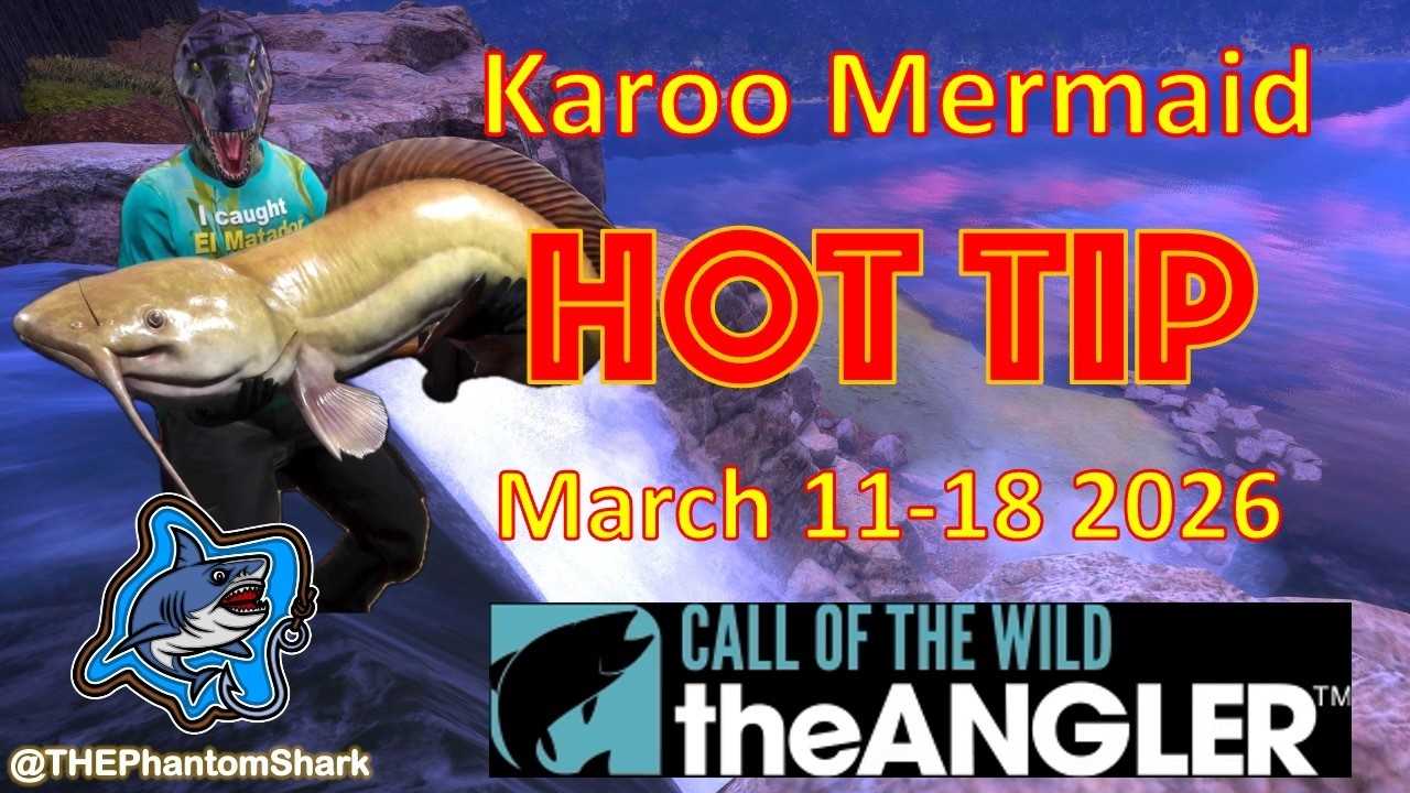 HOT TIP Legendary Fish Karoo Mermaid This Week March 11-18 2026 Africa Call of the Wild : The Angler