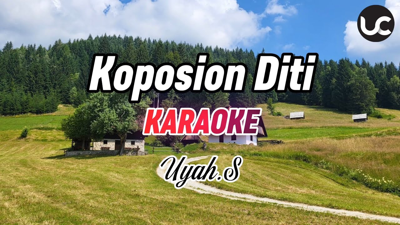 Koposion Diti|Uyah.S|Karaoke