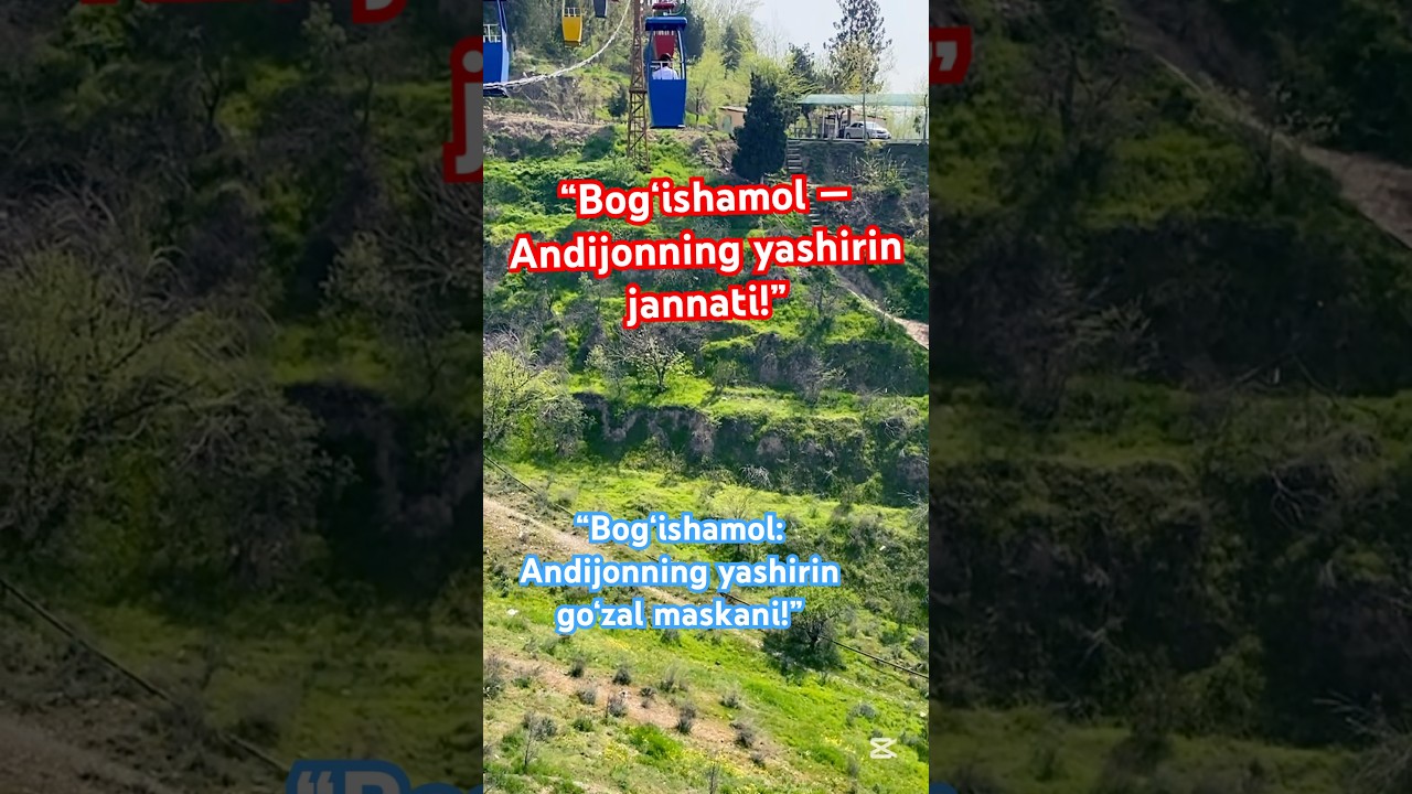 Bog&lsquo;ishamol Andijondagi eng go&lsquo;zal dam olish joyi #bogishamol  #andijon  #damolish  #shortsuz