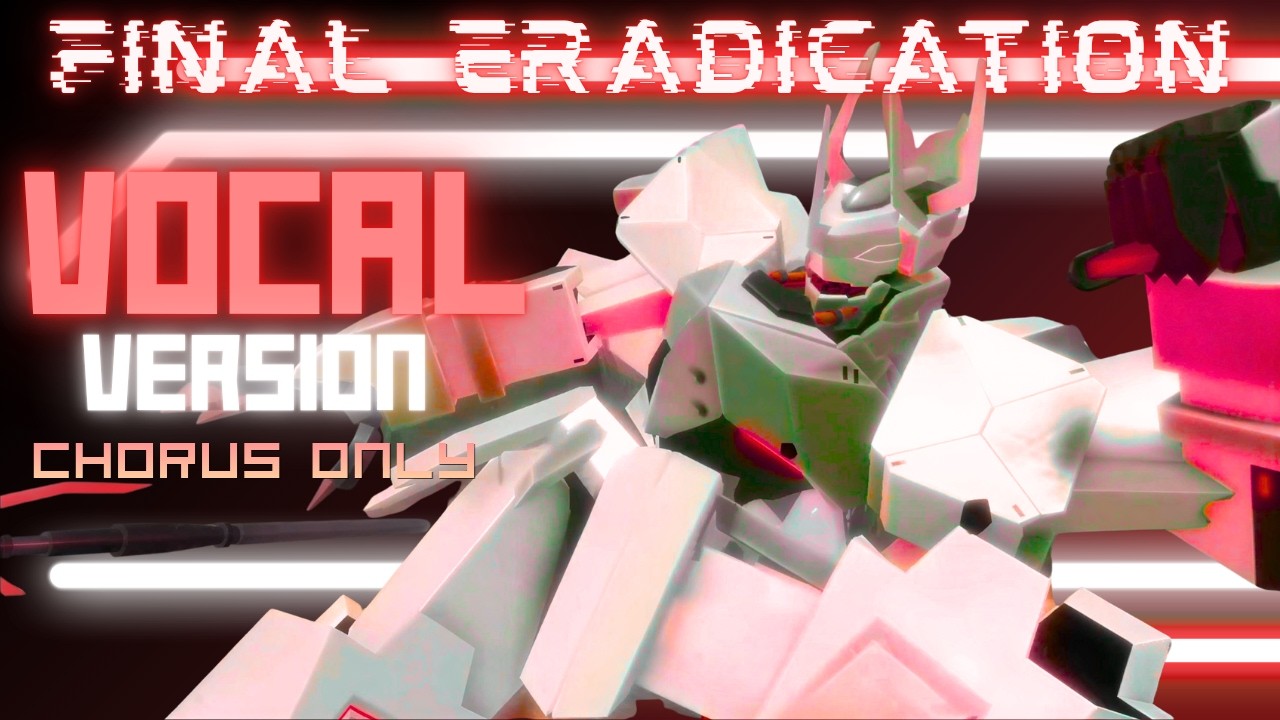 Final Eradication Vocal Version CHORUS ONLY