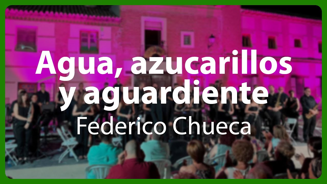 Agua, azucarillos y aguardiente - Federico Chueca | Banda Municipal Morata de Tajuña