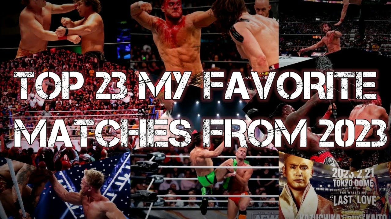 Top 23 My Favourite Matches From 2023