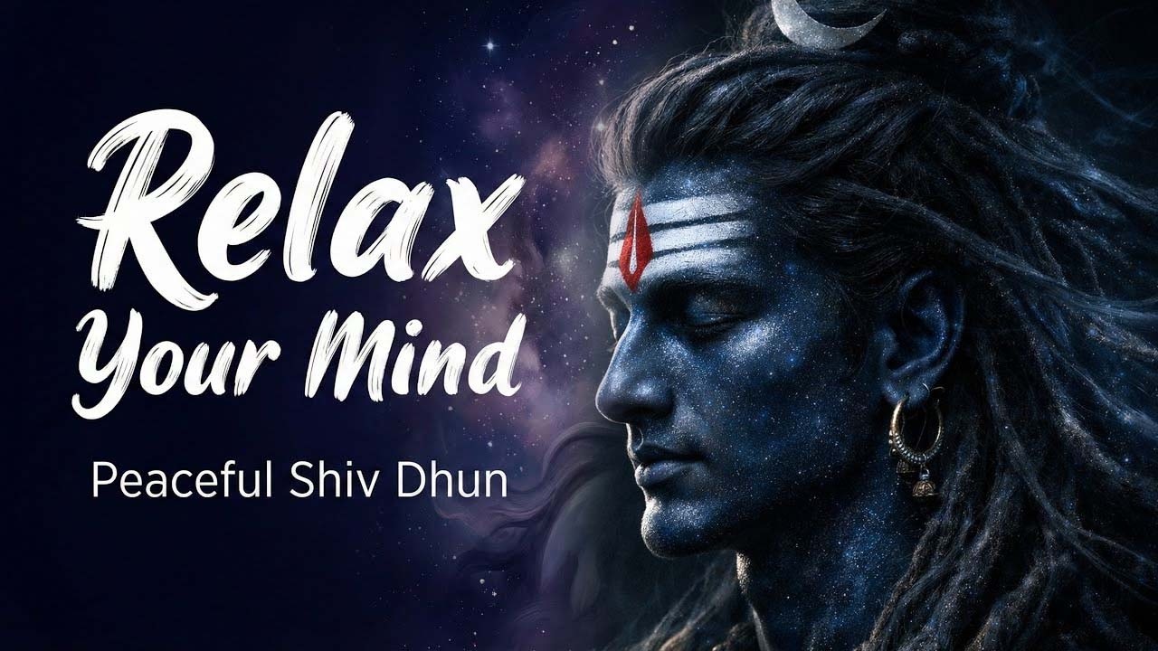 Mind Relaxing Shiv Dhun | Mind & Soul will Thank You For This | Shiv Dhun | Om Namah Shivaya