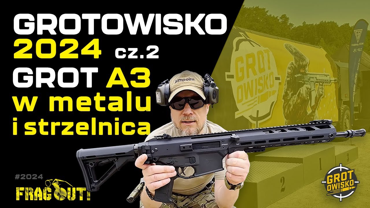 Grotowisko 2024, cz. 2 - strzelnica + Grot A3 w metalu