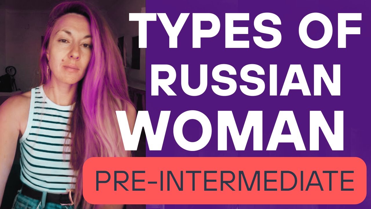 Russian Vocabulary: What type of Russian woman ARE YOU? (Russian - English subtitles)