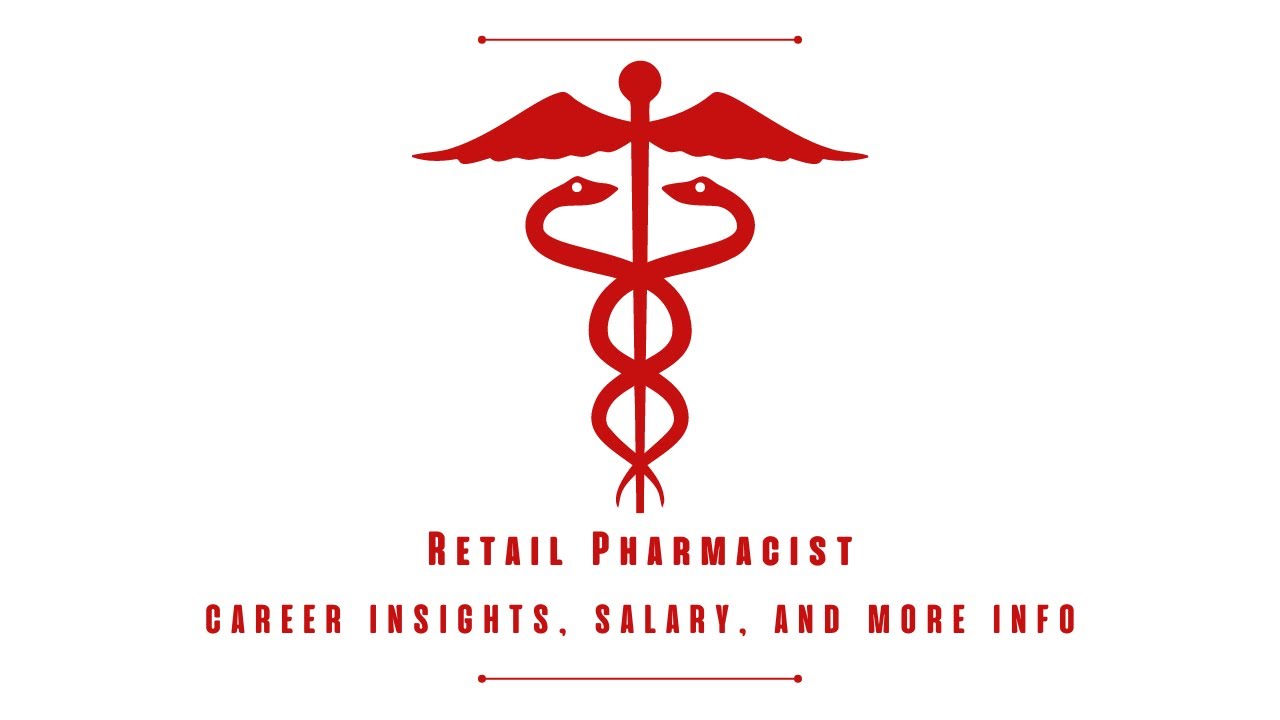 Retail Pharmacist: Career Insights, Salary, and More