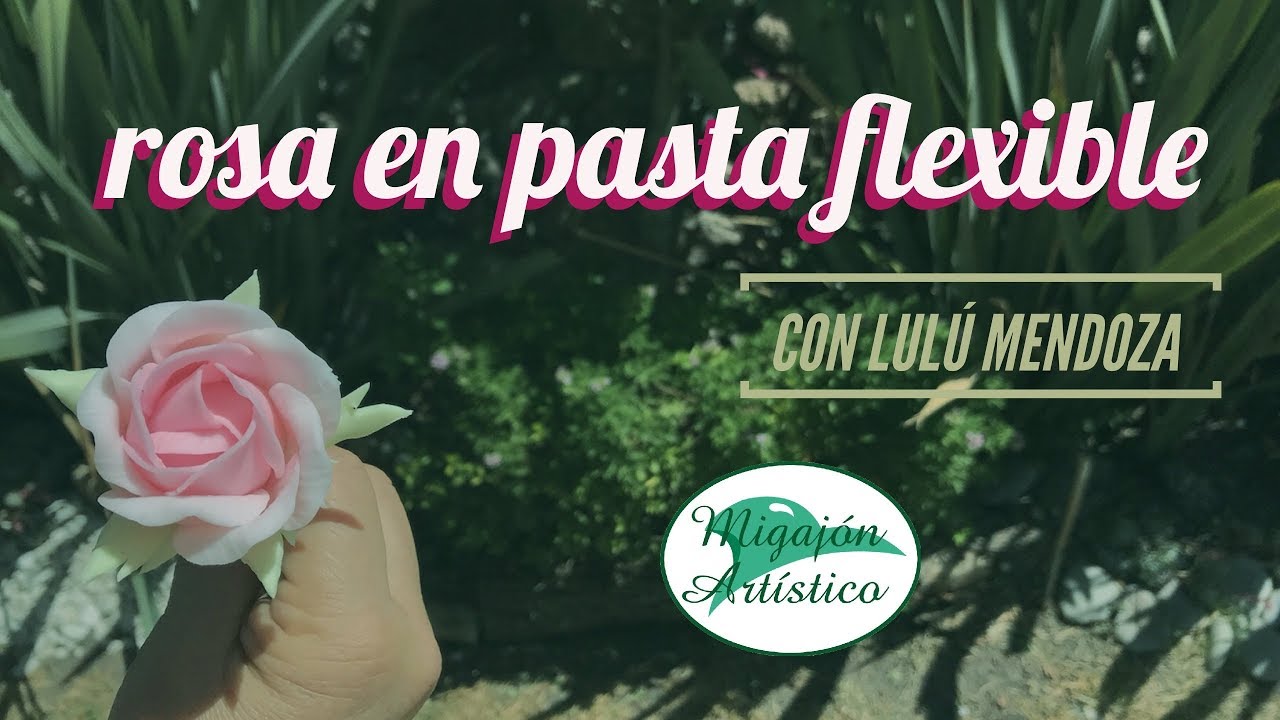 Rosa en pasta flexible | Migaj&oacute;n Art&iacute;stico