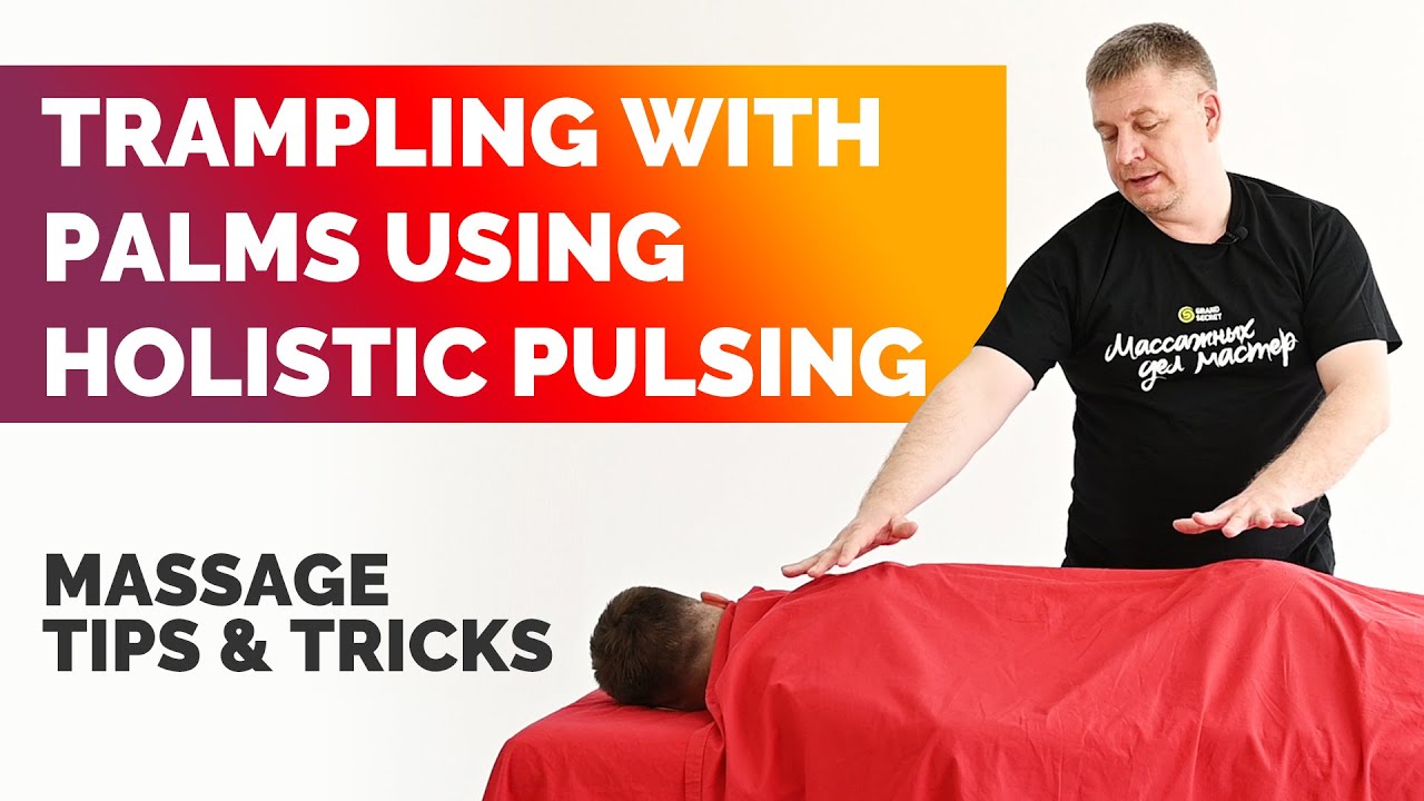 Trampling with palms using holistic pulsing