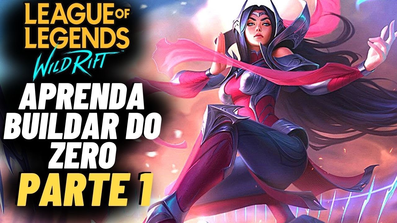 APRENDA A BUILDAR DO ZERO NO  WILD RIFT PARTE 1 COUTERAR IRELIA E MASTER Y