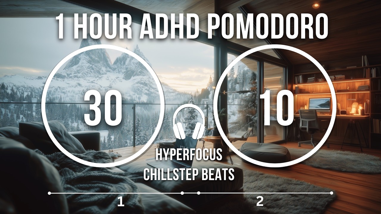 30/10 Pomodoro Timer | 2x 30 Min | Chillstep Beats | ADHD Study Work