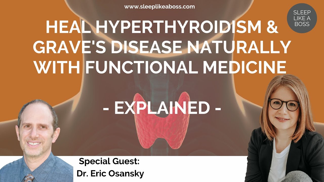 How to Heal Hyperthyroidism & Grave's Disease Naturally with Functional Medicine