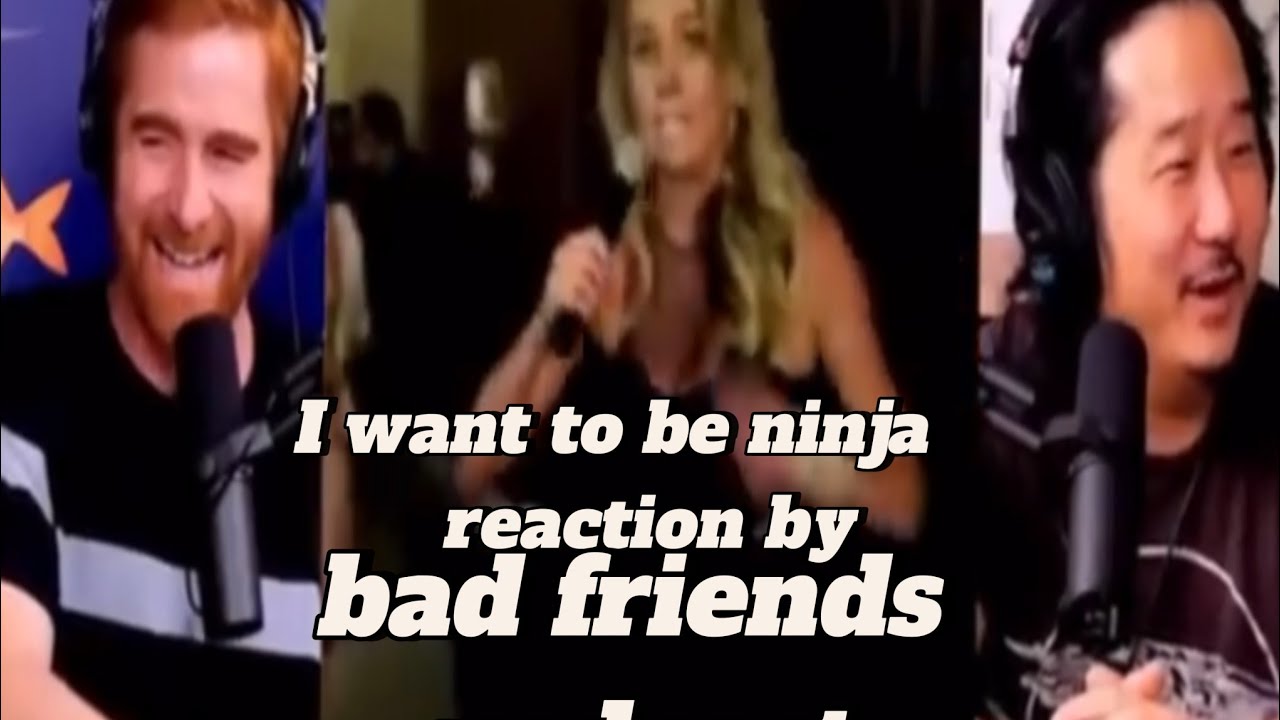 I gonna be ninja  bad friends podcast