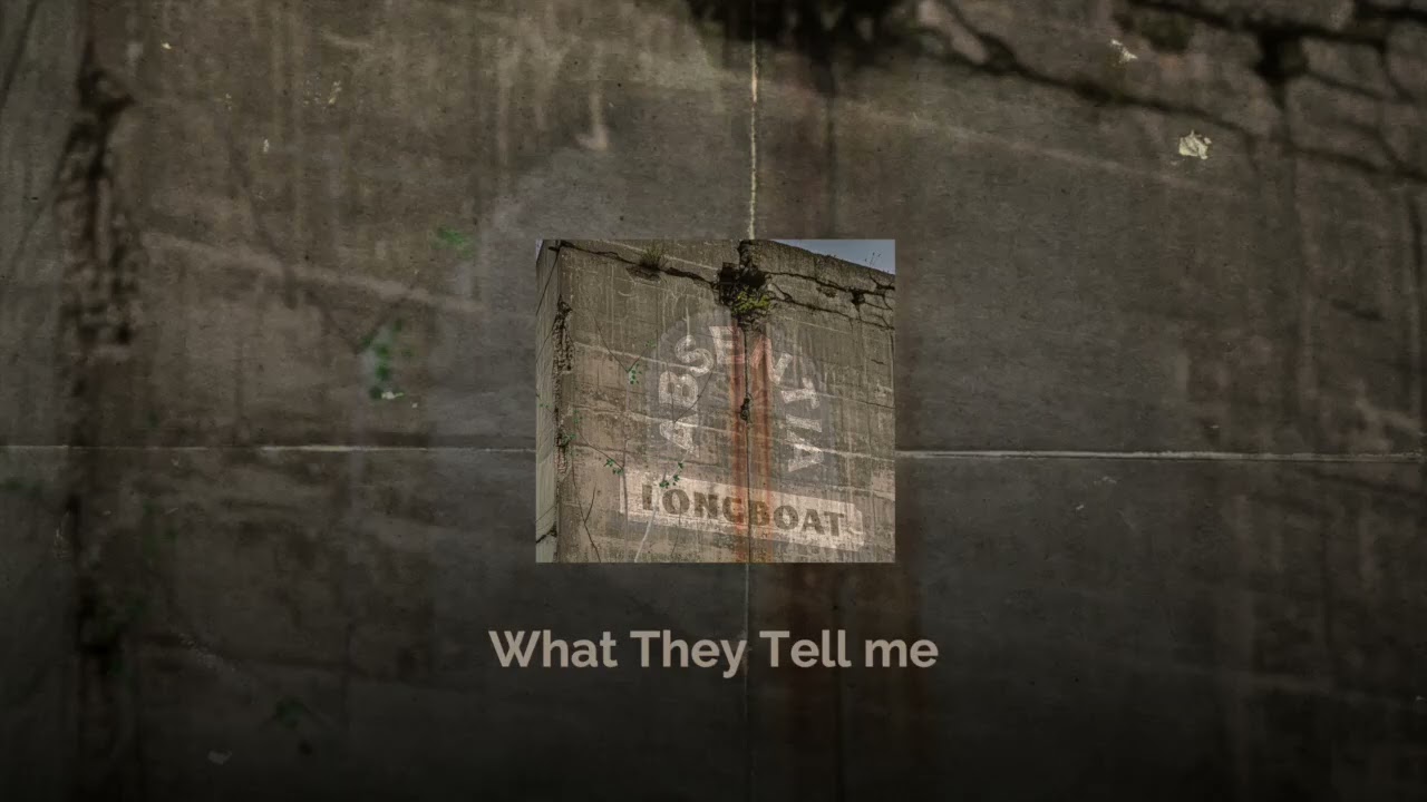 Longboat - What They Tell me (Official Audio)