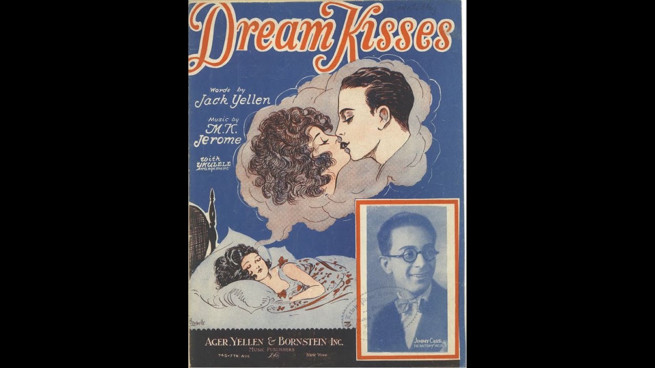 Dream Kisses - Jack Yellen & M.K. Jerome (1927)