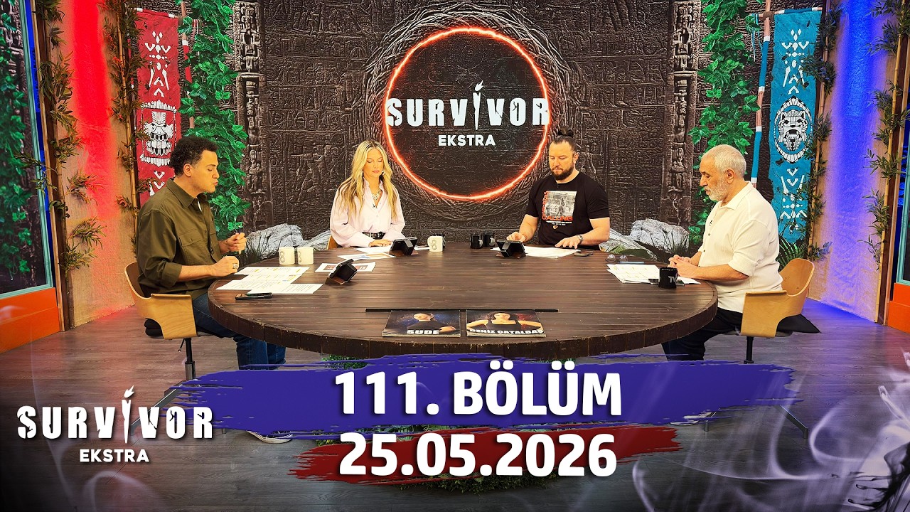 Survivor Ekstra 111. B&ouml;l&uuml;m | 25 Mayıs 2026 @SurvivorEkstra