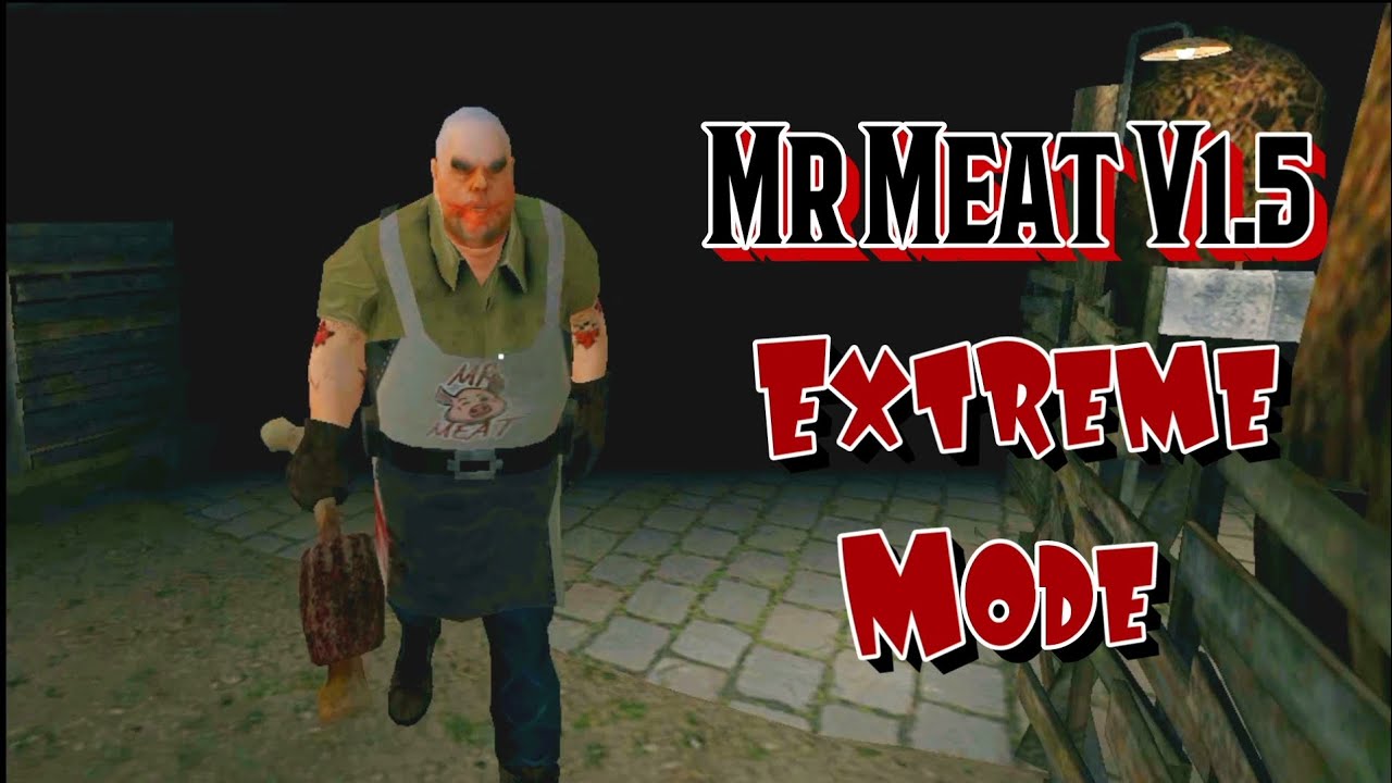 Mr Meat Version 1.5 In Extreme Mode
