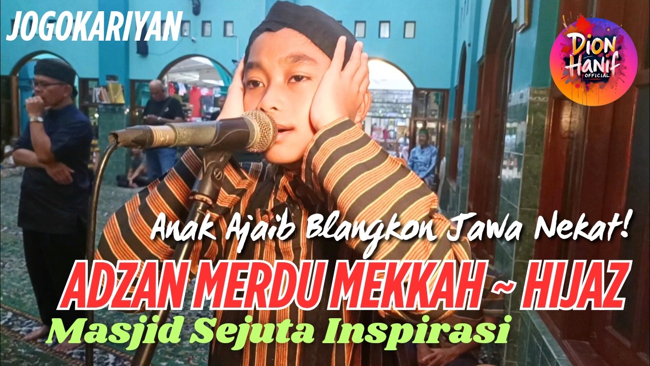 Anak Ajaib Blangkon Jawa Nekat! Adzan Merdu Mekkah Hijaz di Masjid Sejuta Inspirasi Jogokariyan
