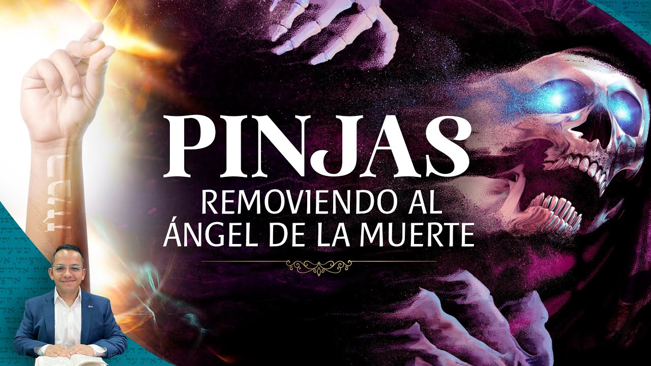 ZOHAR PINJAS 2023 - REMOVIENDO AL ÁNGEL DE LA MUERTE.