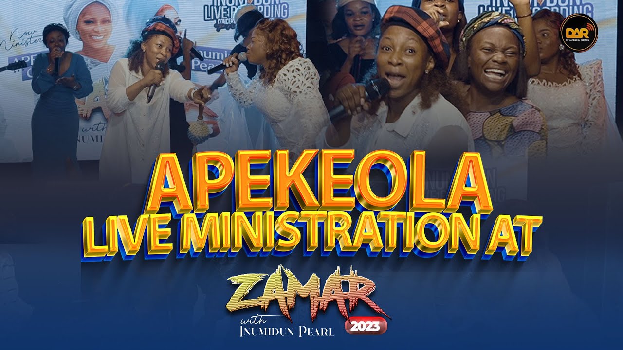 APEKEOLA LIVE MINISTRATION AT ZAMAR WITH INUMIDUN PEARL 2023 || Ogbogofolemi