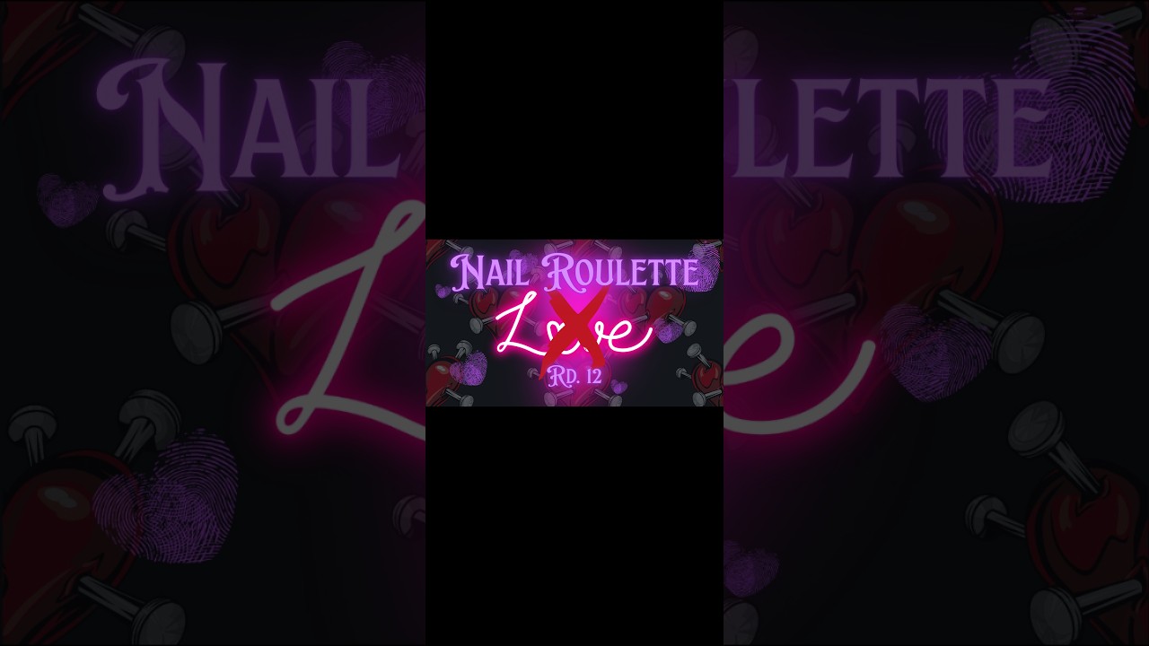 Nail Roulette #12