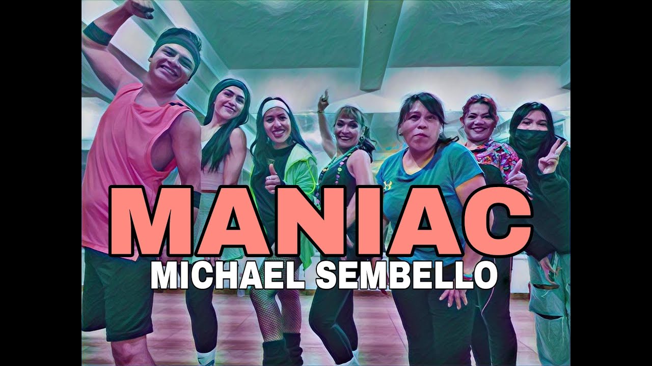 MANIAC FT. MICHAEL SEMBELLO FT. EDUARDO FERREYRA |COREOGRAFIA|