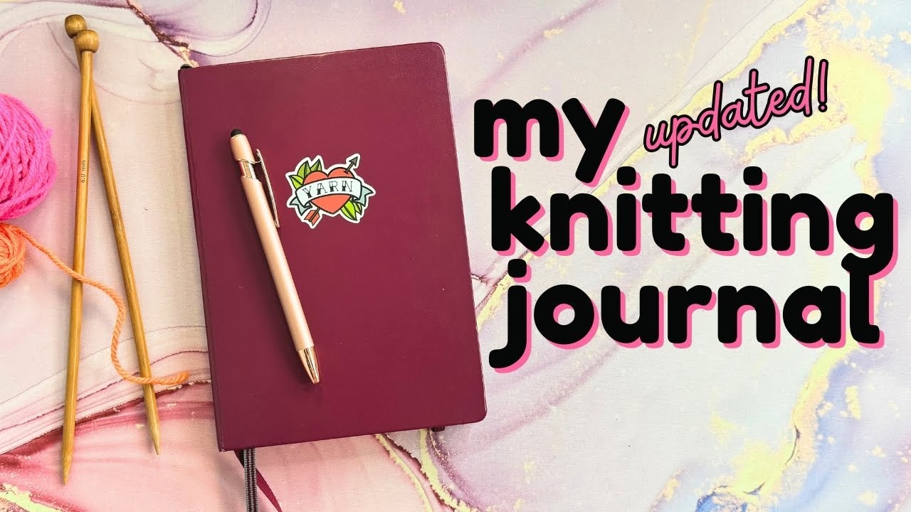 How I Use a Knitting Journal to Track Projects, Yarn, and WIPS