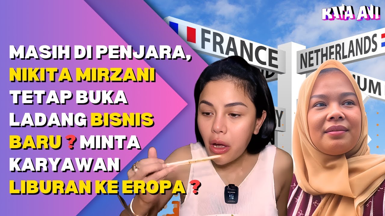 MASIH DI PENJARA, NIKITA MIRZANI TETAP BUKA LADANG BISNIS BARU ? MINTA KARYAWAN LIBURAN KE EROPA ?