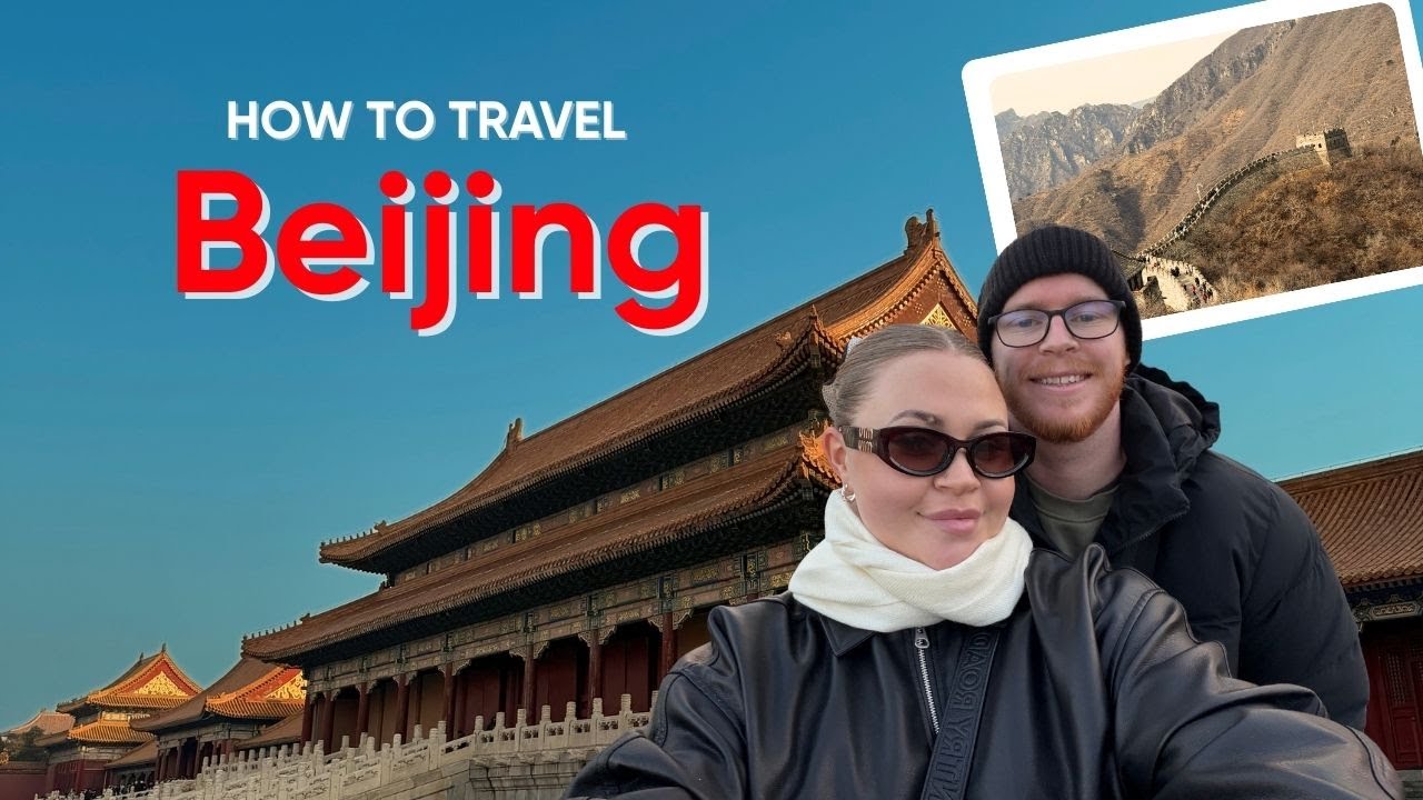 Beijing Travel Guide 🇨🇳 | How to Travel Beijing & Best Things to Do