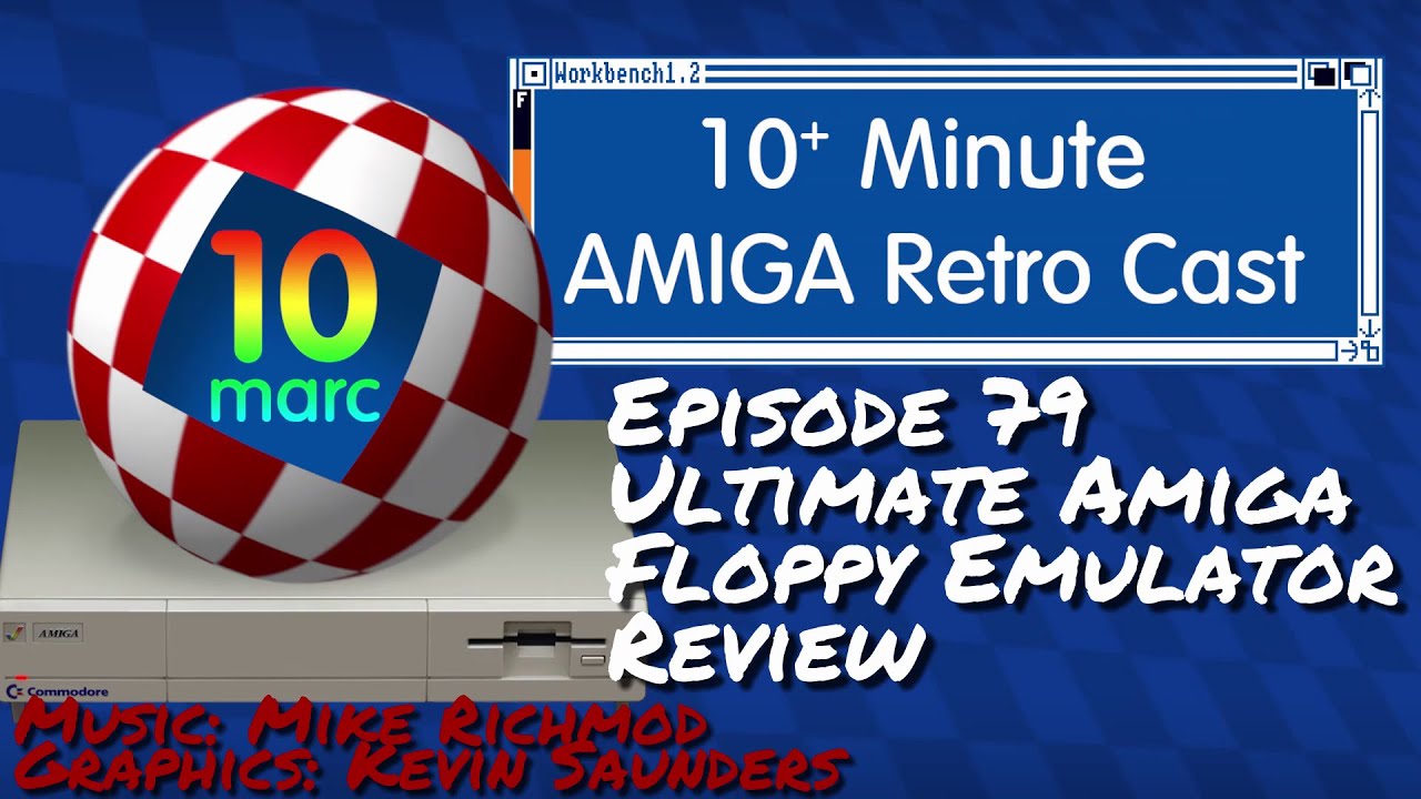 Amiga Ultimate Floppy Emulator from Edu Arana - 10MARC Episode 79