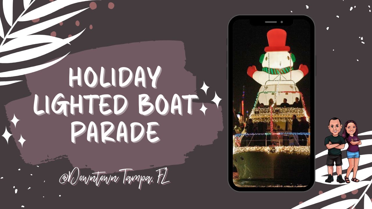 Tampa Holiday Lighted Boat Parade 2024 | Downtown Tampa Florida