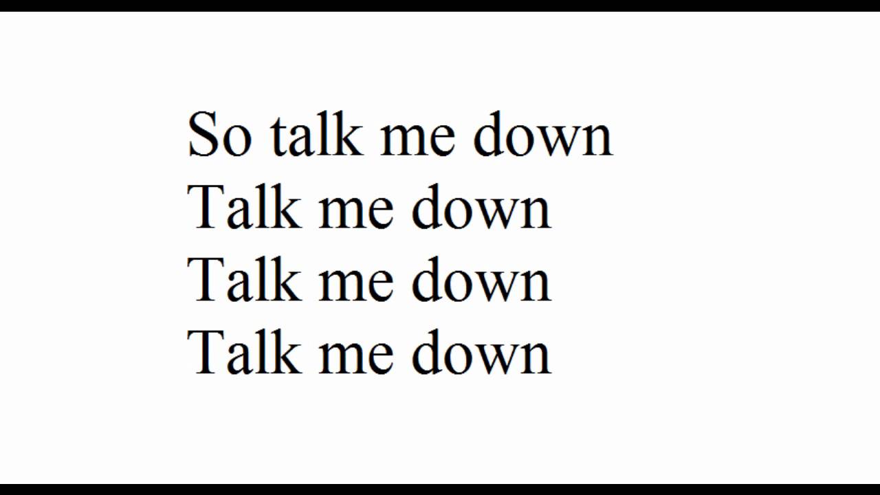 Talk Me Down