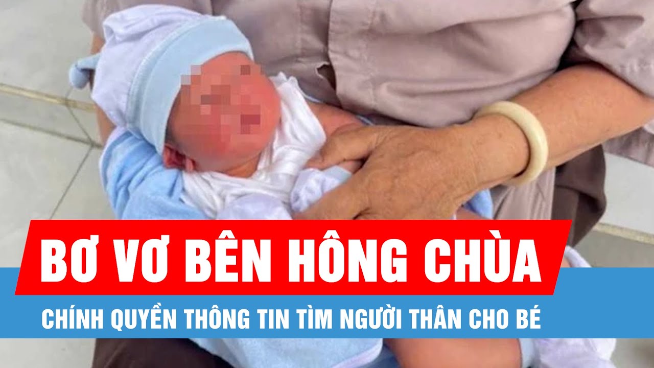 Tìm thân nhân của em bé bị bỏ rơi bên hông chùa