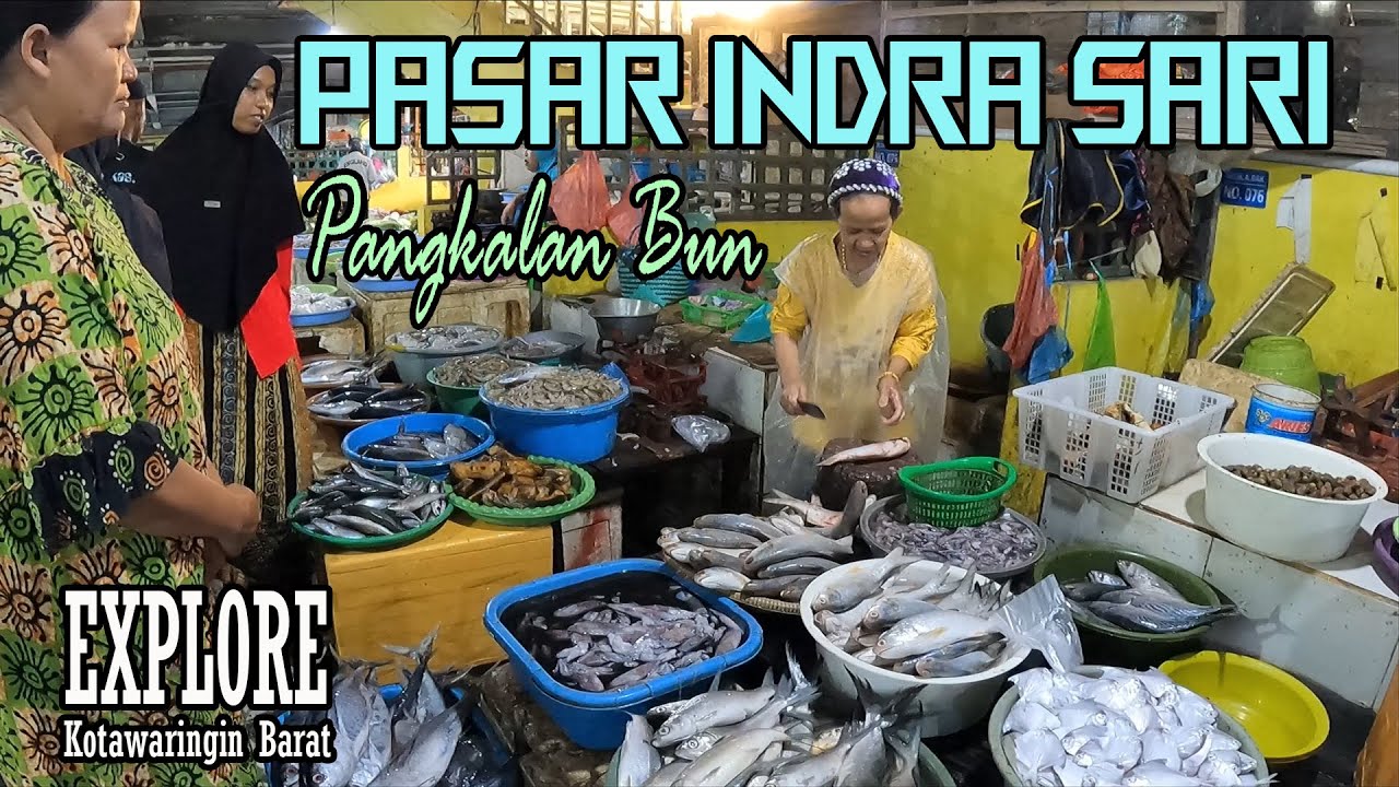 PASAR  INDRA SARI PANGKALAN BUN || GELIAT EKONOMI DI PASAR TRADISIONAL KABUPATEN KOTAWARINGIN BARAT