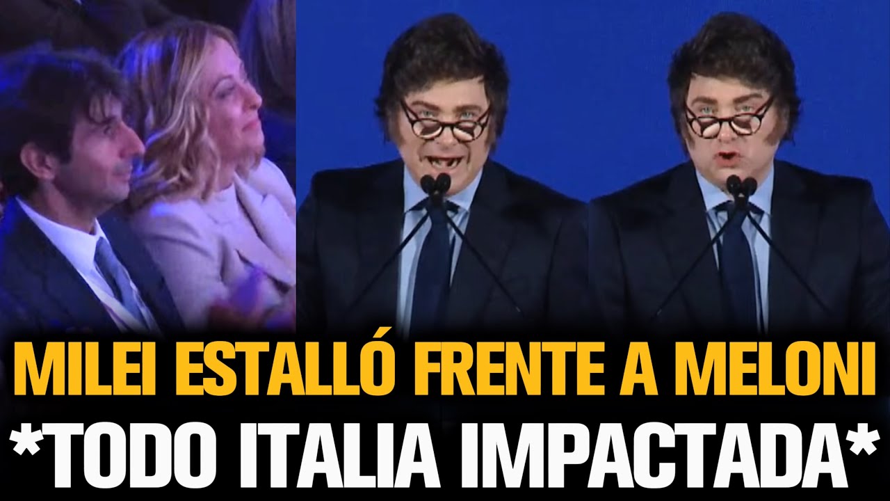 MILEI ESTALLÓ FRENTE A MELONI Y DEJÓ IMPACTADA A TODA ITALIA