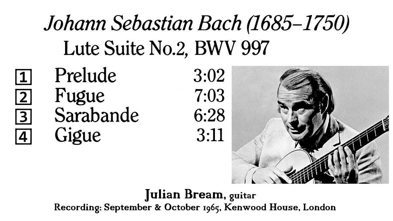 Julian Bream (guitar) plays J.S. BACH (1685-1750): 