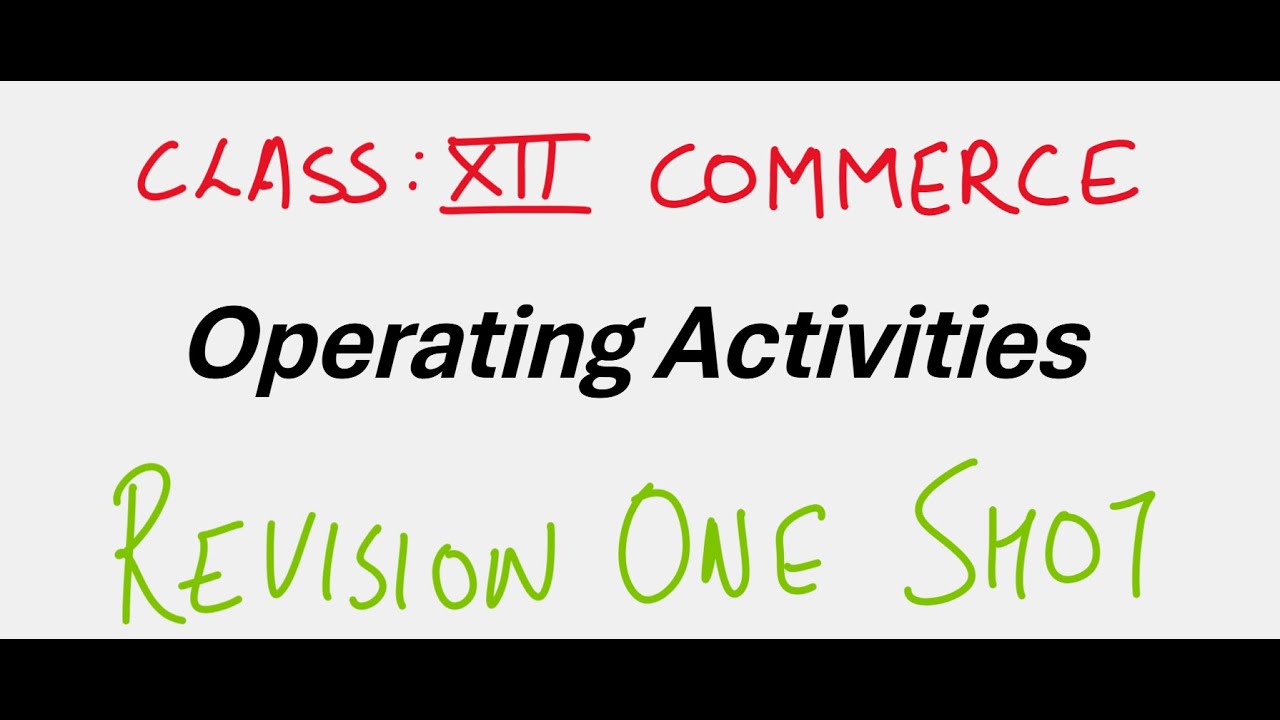 Class 12, Cash Flow Statement, Operating Activities. One-shot revision Part-3.