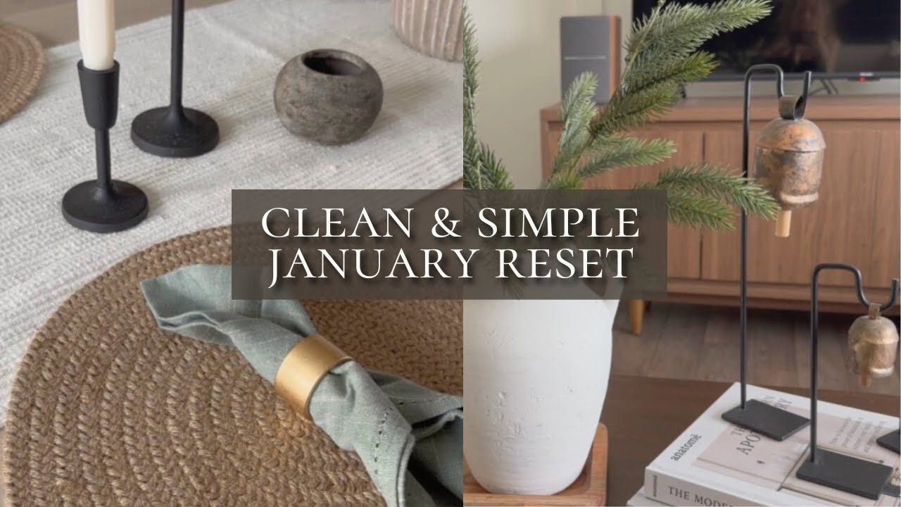 January Home Reset Vlog | Simple, Minimal Decor + Easy DIY Updates