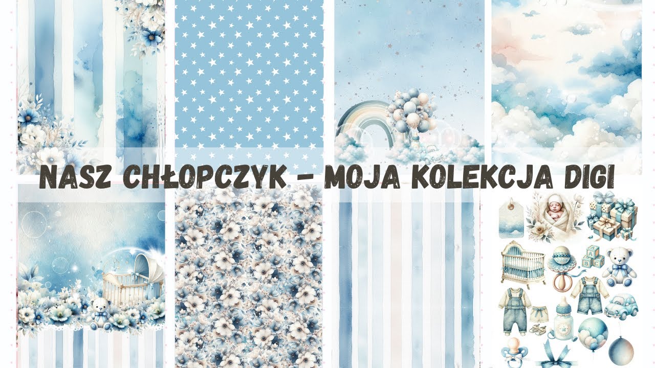 Moja kolekcja digi. Nasz Chłopczyk. Wspólne tworzenie. Zgarnij kolekcję. Cardmaking. Scrapbooking.