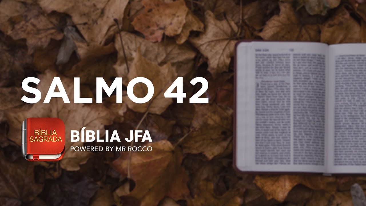 SALMO 42 - B&iacute;blia JFA Offline