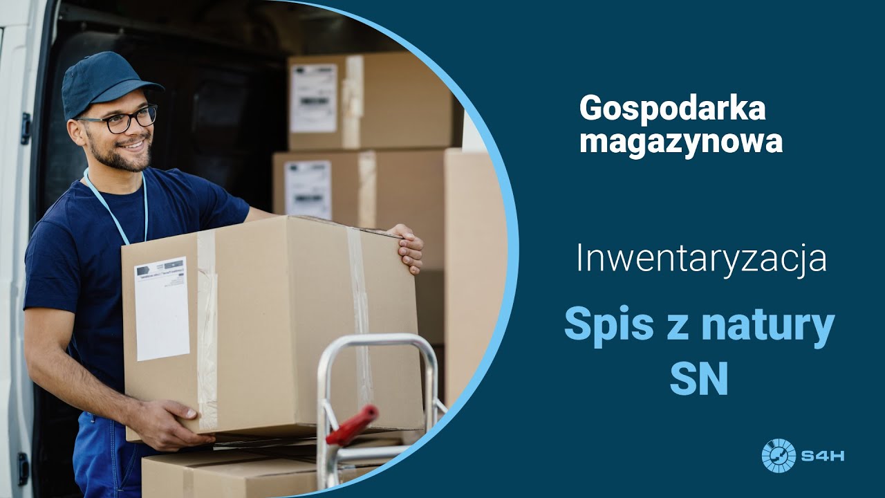 3. Gospodarka magazynowa. Inwentaryzacja w S4H. Spis z natury - S4H CHEF.