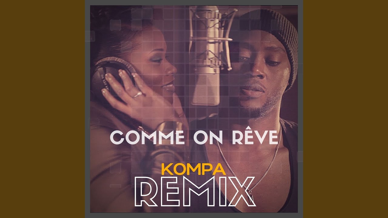 Comme on r&ecirc;ve (Kompa Remix) (Jo&eacute; Dwet Fil&egrave; Edit) (feat. Priscillia)