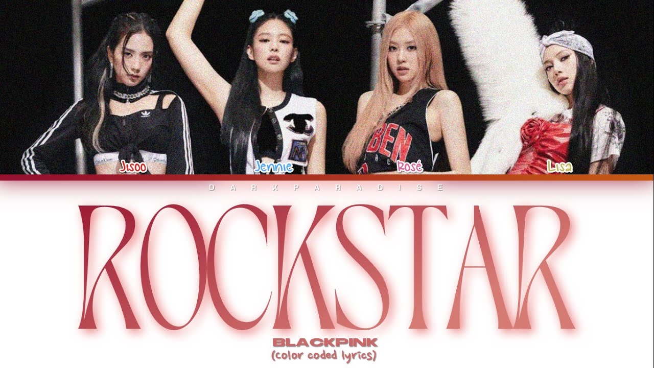 BLACKPINK - Rockstar (Color Coded Lyrics)