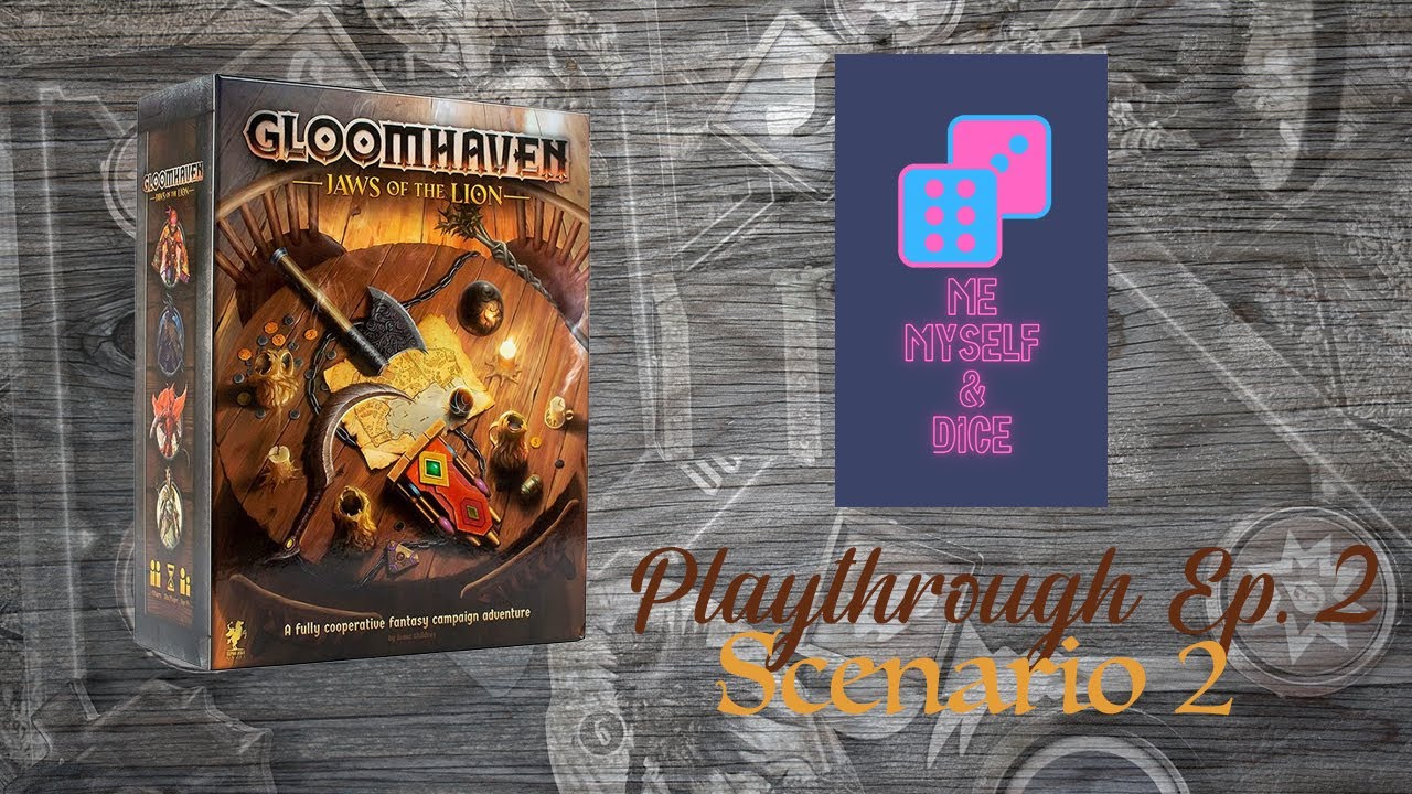 GLOOMHAVEN JAWS OF THE LION Episode 2 : Scenario 2 PLAYTHROUGH 