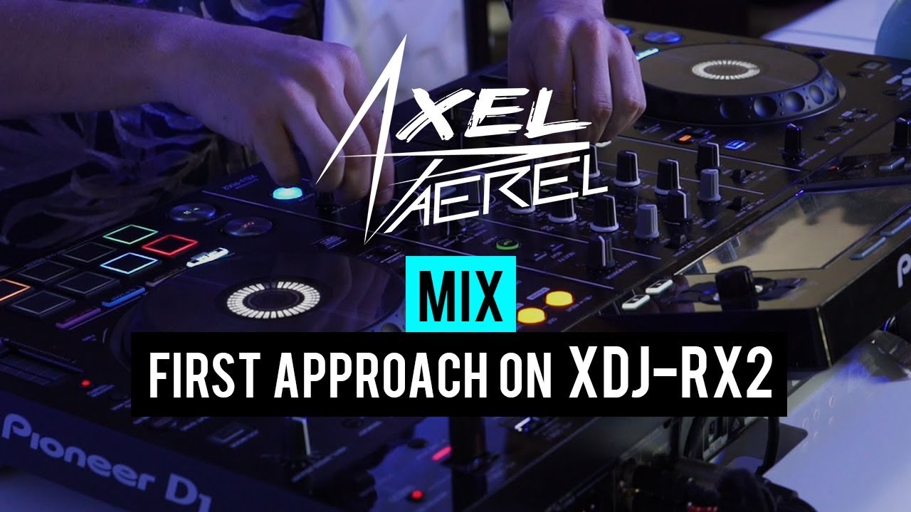 Axel Paerel on the Pioneer DJ XDJ-RX2